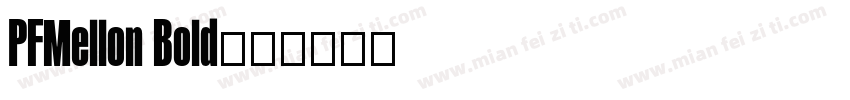 PFMellon Bold字体转换